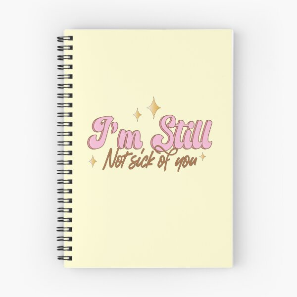 Item preview, Im Still Not Sick Of You designed and sold by AnnastasiiaD.