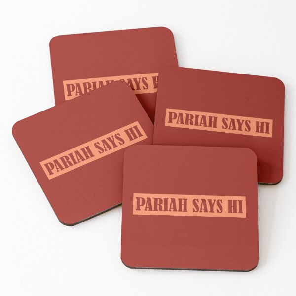 Item preview, Pariah Says Hi, Funny Quote, Social Outcast, On the Outside designed and sold by Coralgb.
