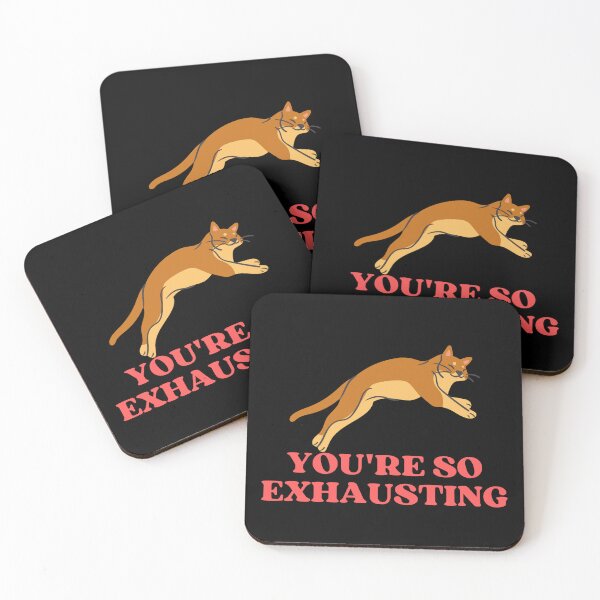 Item preview, YOU ARE SO EXHAUSTING - Funny Cat Pictures with Captions and Cat Sayings designed and sold by FunnyCatsFam.