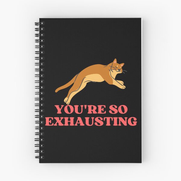 Item preview, YOU ARE SO EXHAUSTING - Funny Cat Pictures with Captions and Cat Sayings designed and sold by FunnyCatsFam.