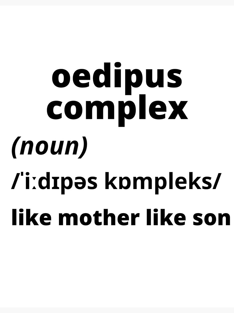 "OEDIPUS COMPLEX, LIKE MOTHER LIKE SON" Poster for Sale by ruoro3698