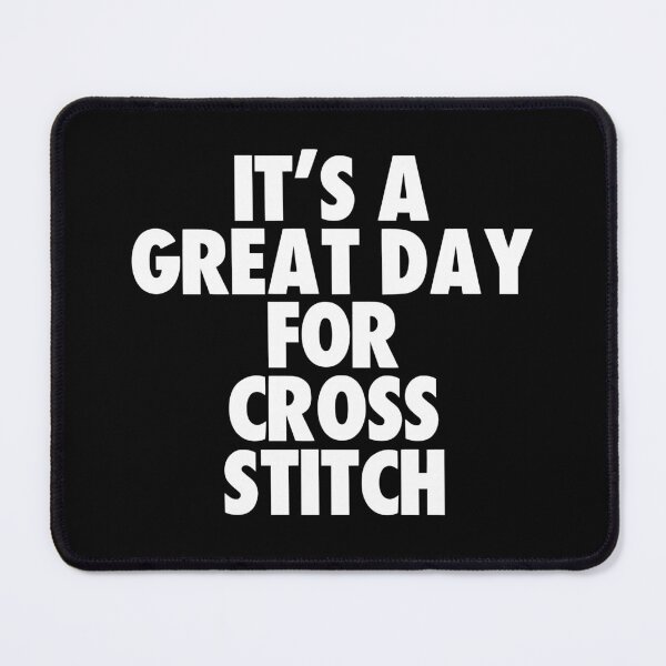 Item preview, It's a Great Day For Cross Stitch designed and sold by kindxinn.