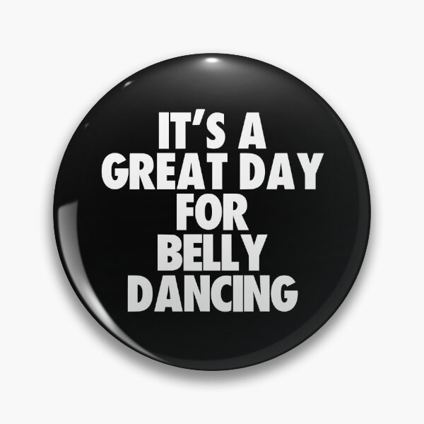 Item preview, It's a Great Day For Belly Dancing designed and sold by kindxinn.
