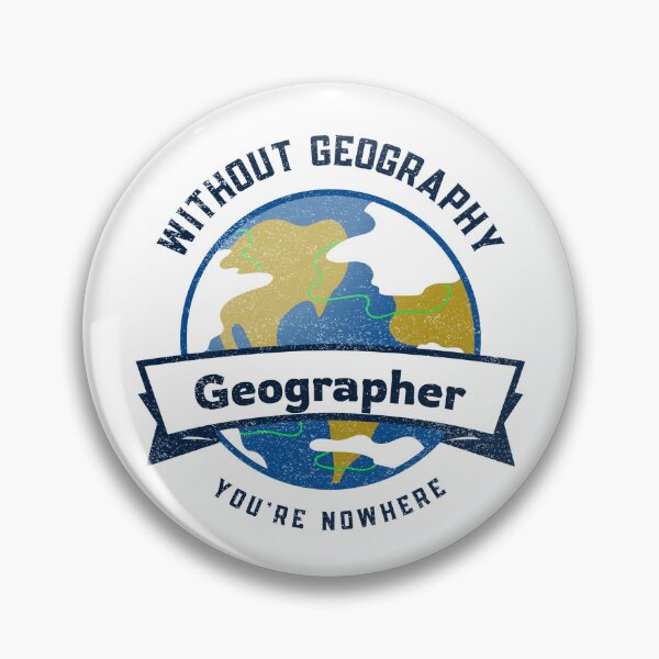 Item preview, Without geography you're nowhere - Geographer designed and sold by Suzielie.