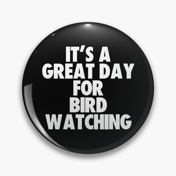 Item preview, It's a Great Day For Bird Watching designed and sold by kindxinn.