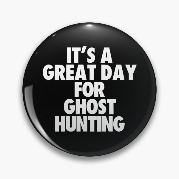 Item preview, It's a Great Day For Ghost Hunting designed and sold by kindxinn.