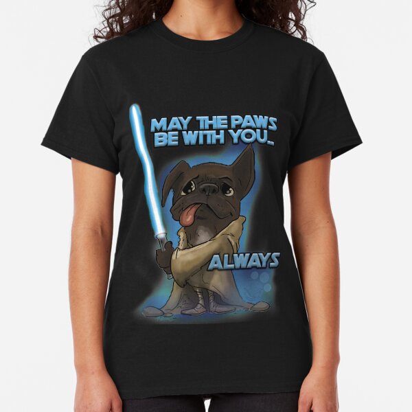 May the Paws be with you Classic T-Shirt