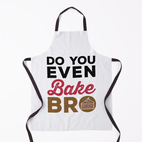 Item preview, Do You Even Bake Bro Funny Cake Baker designed and sold by jaygo.