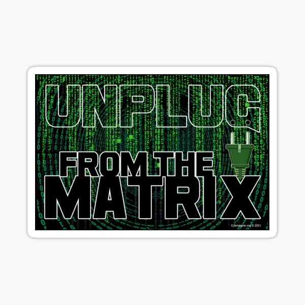 The Matrix Unplugged Sticker