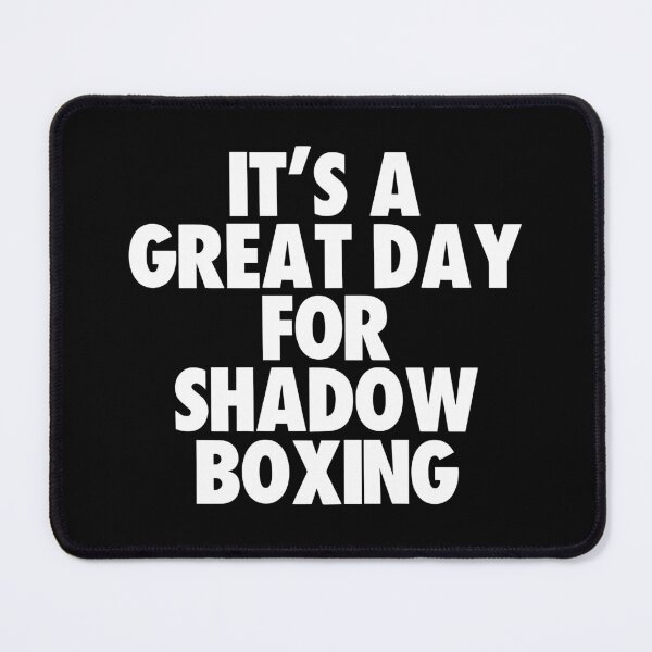 Item preview, It's a Great Day For Shadow Boxing designed and sold by kindxinn.