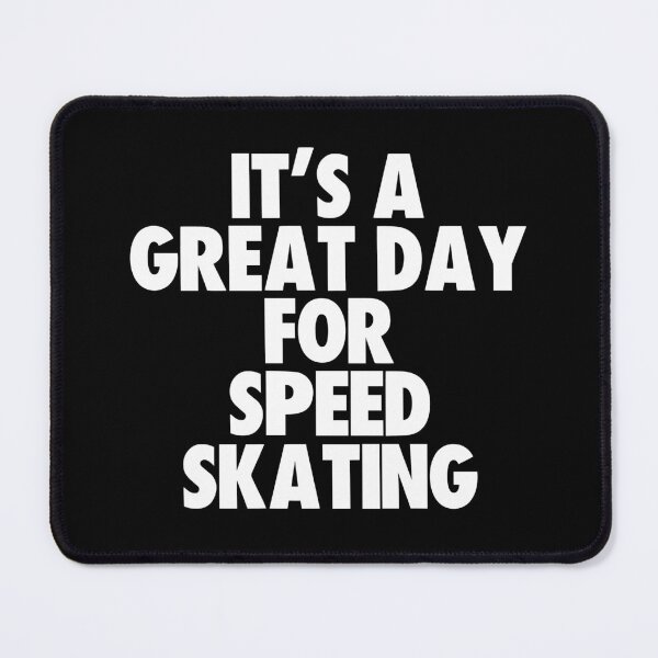 Item preview, It's a Great Day For Speed Skating designed and sold by kindxinn.