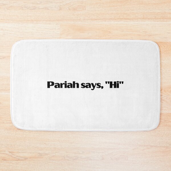Item preview, Pariah Says, "Hi", Funny Quote, Social Outcast, On the Outside designed and sold by Coralgb.