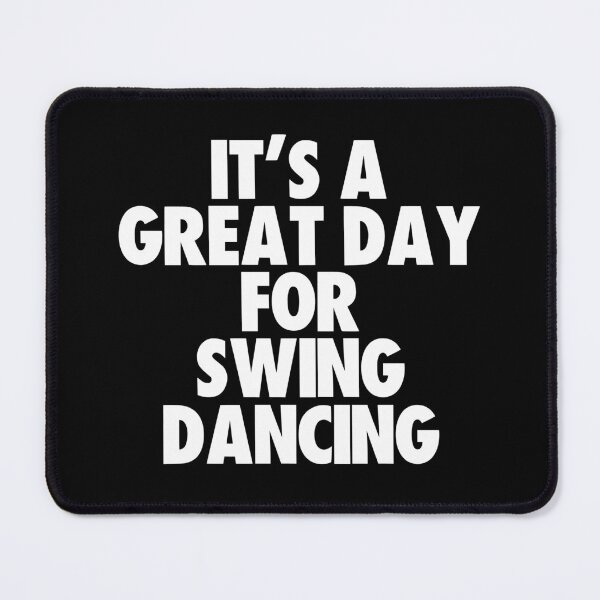 Item preview, It's a Great Day For Swing Dancing designed and sold by kindxinn.