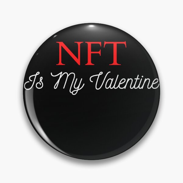 Item preview, NFT Is My Valentine : Funny valentine's day, NFT lovers gift designed and sold by Miaberzo.