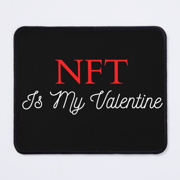 Item preview, NFT Is My Valentine : Funny valentine's day, NFT lovers gift designed and sold by Miaberzo.