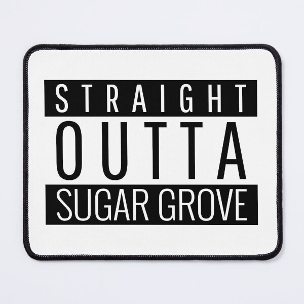 Item preview, Straight Outta Sugar Grove Illinois Sugar Grove Village IL Sugar Grove IL designed and sold by Teelogic.