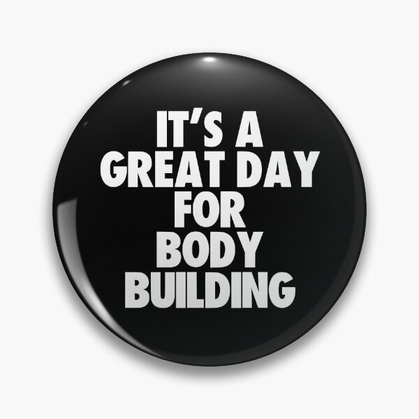 Item preview, It's a Great Day For Body Building designed and sold by kindxinn.