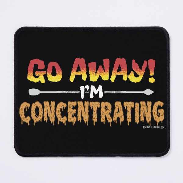 Item preview, Go away Im concentrating  designed and sold by YomeHayin.