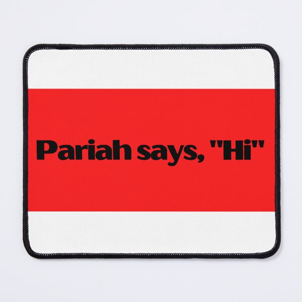Item preview, Pariah Says, "Hi", Funny Quote, Social Outcast, On the Outside, Red designed and sold by Coralgb.