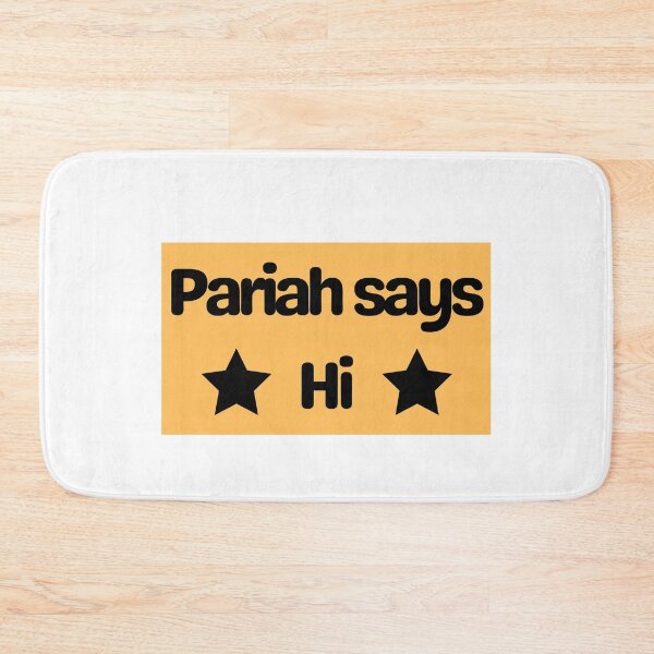 Item preview, Pariah says Hi Funny Quote, Social Outcast, On the Outside designed and sold by Coralgb.