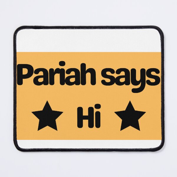 Item preview, Pariah says Hi Funny Quote, Social Outcast, On the Outside designed and sold by Coralgb.
