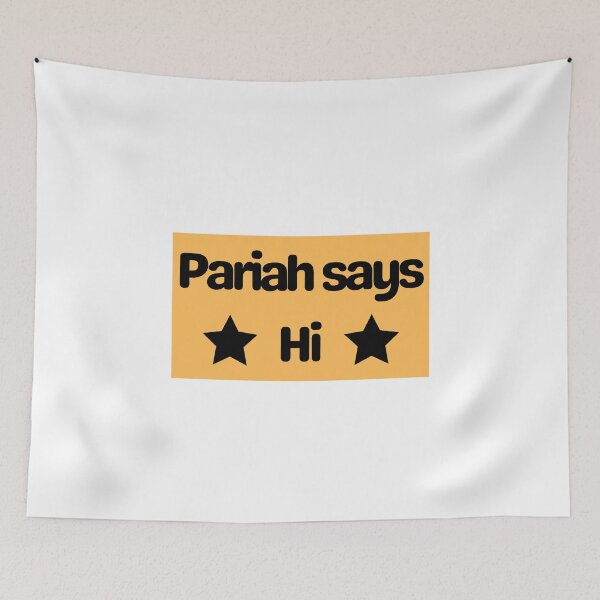 Item preview, Pariah says Hi Funny Quote, Social Outcast, On the Outside designed and sold by Coralgb.