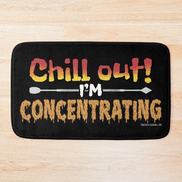 Item preview, Chill out im concentrating  designed and sold by YomeHayin.