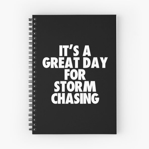 Item preview, It's a Great Day For Storm Chasing designed and sold by kindxinn.