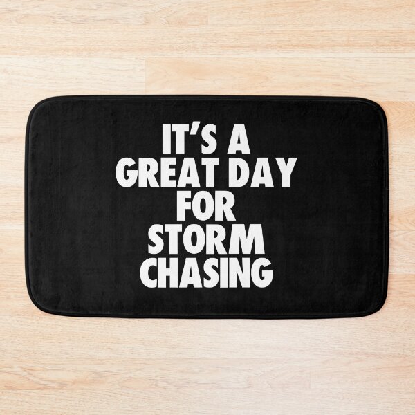 Item preview, It's a Great Day For Storm Chasing designed and sold by kindxinn.