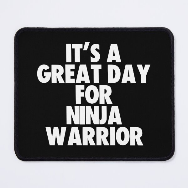Item preview, It's a Great Day For Ninja Warrior designed and sold by kindxinn.