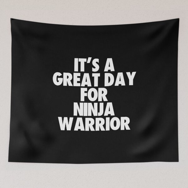 Item preview, It's a Great Day For Ninja Warrior designed and sold by kindxinn.