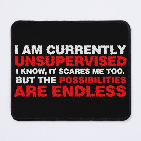 Item preview, I am unsupervised designed and sold by edenmatt.