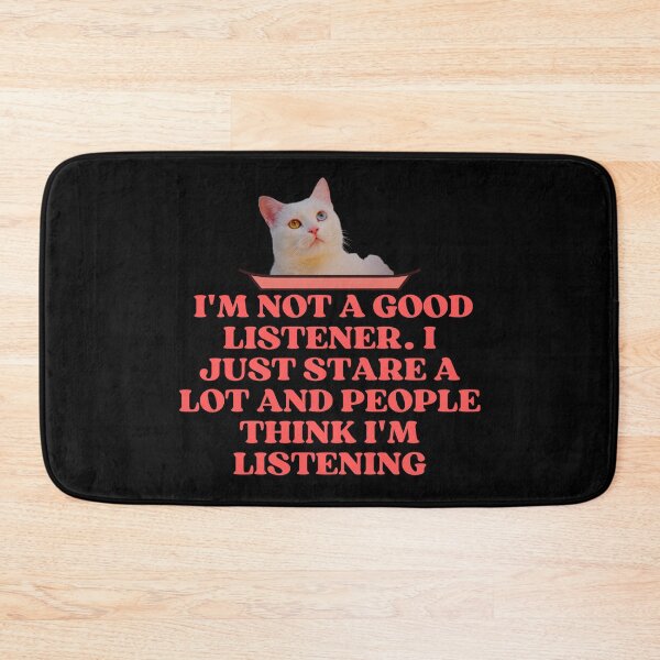 Item preview, THEY SAY IM A GOOD LISTENER - Funny Cat Pictures with Captions and Cat Sayings designed and sold by FunnyCatsFam.