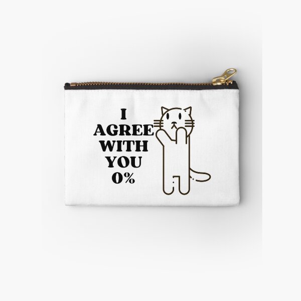 Item preview,  I AGREE WITH YOU 0% - Funny Cat Pictures with Captions and Cat Sayings designed and sold by FunnyCatsFam.