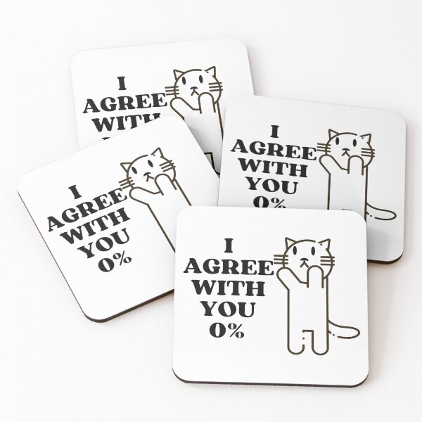 Item preview,  I AGREE WITH YOU 0% - Funny Cat Pictures with Captions and Cat Sayings designed and sold by FunnyCatsFam.