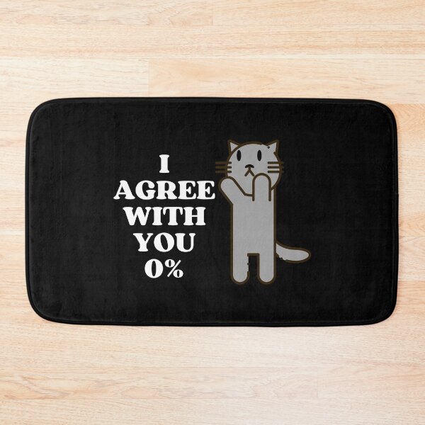 Item preview, I AGREE WITH YOU 0% - Funny Cat Pictures with Captions and Cat Sayings designed and sold by FunnyCatsFam.