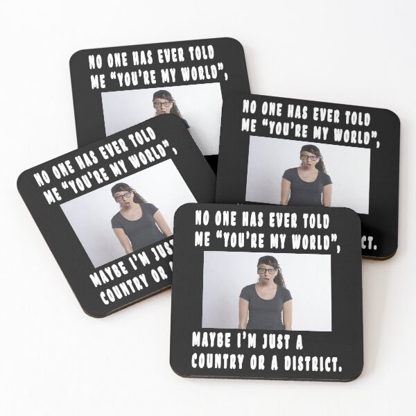 Item preview, NO ONE HAS EVER TOLD ME "YOU'RE MY WORLD", MAYBE I'M JUST A COUNTRY OR A DISTRICT. designed and sold by GOLDFAMILYSHOP.