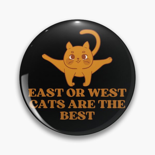 Item preview, EAST OR WEST CATS ARE THE BEST - Funny Cat Pictures with Captions and Cat Sayings designed and sold by FunnyCatsFam.