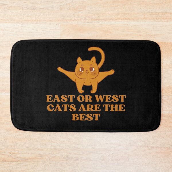 Item preview, EAST OR WEST CATS ARE THE BEST - Funny Cat Pictures with Captions and Cat Sayings designed and sold by FunnyCatsFam.