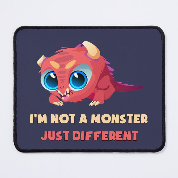 Item preview, I'm not a monster, just different, funny cute monster Lovers, Awesome gift for your friends and family designed and sold by abdelhak2005.
