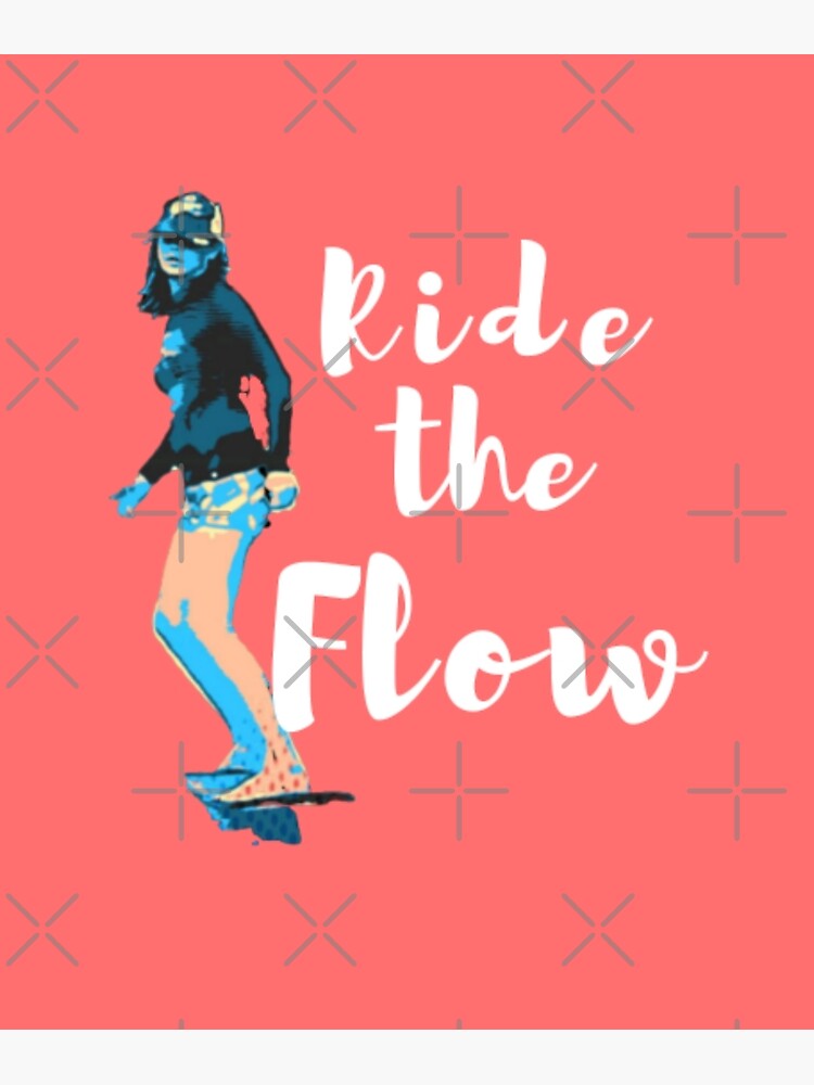 "Flowrider Girl, Ride the Flow" Poster for Sale by SandSeaRene Redbubble