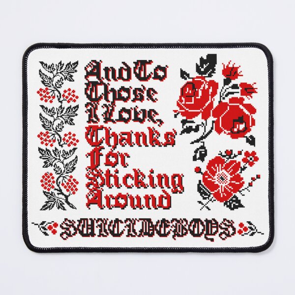Item preview, And To Those I Love, Thanks For Sticking Around designed and sold by VARIUSMILL SHOP.