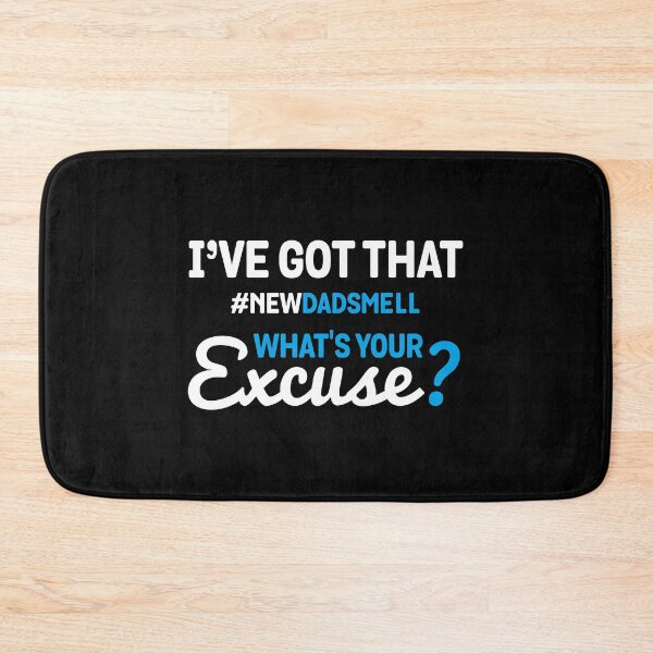 Item preview, I've got that new dad smell, what's your excuse ? designed and sold by Zexten.