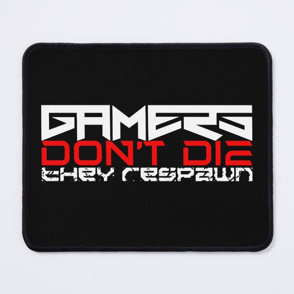 Item preview, Gamers Dont Die The Respawn Gambler FPS designed and sold by Galaxy-Corner.