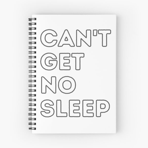 Item preview, CAN'T GET NO SLEEP designed and sold by FoundSanity.