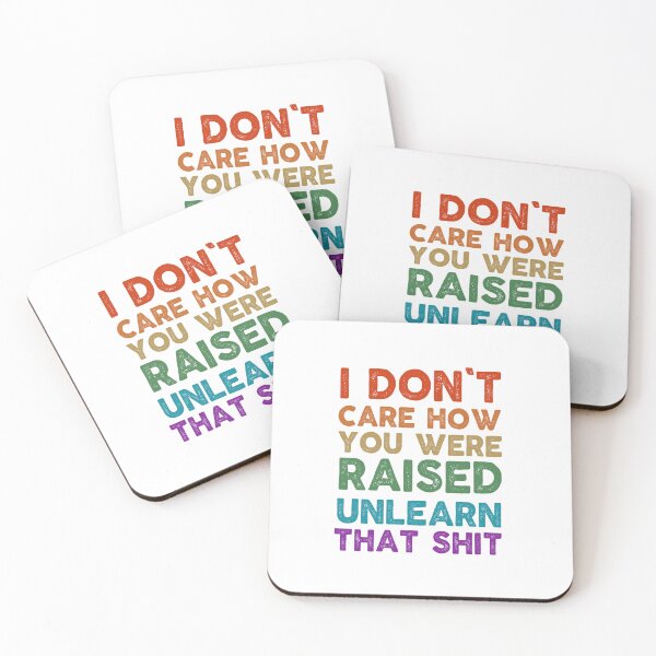 Item preview, feminist I don't care how you were raised unlearn that shit feminism gift for her Funny sarcastic Rude Offensive saying, designed and sold by joygift369.