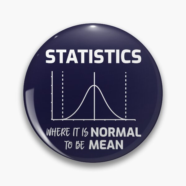 Item preview, Statistics – Where Is Normal To Be Mean designed and sold by HappySchnapper.