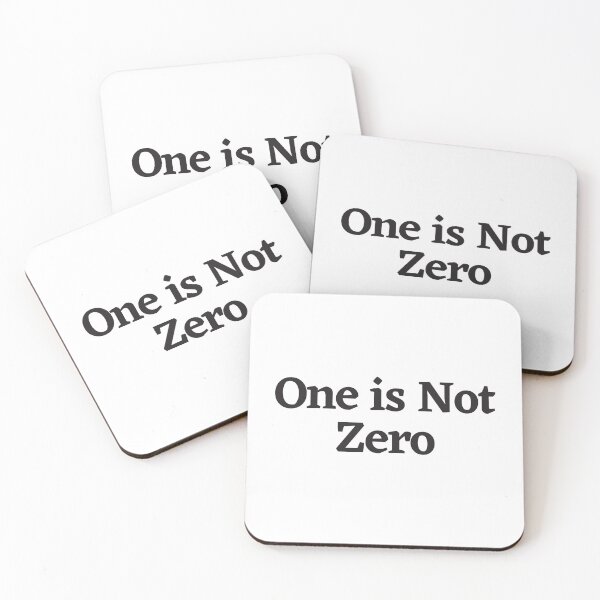 Item preview, One is Not Zero designed and sold by PODTycoon.