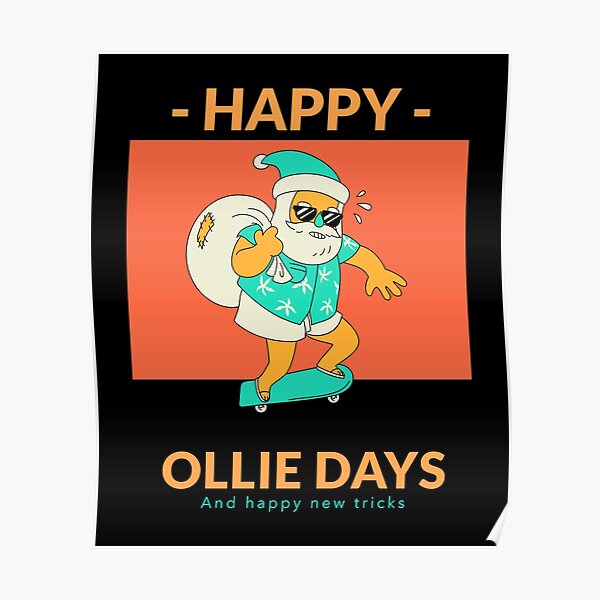 "HAPPY OLLIE DAYS " Poster for Sale by OTAPAIN Redbubble