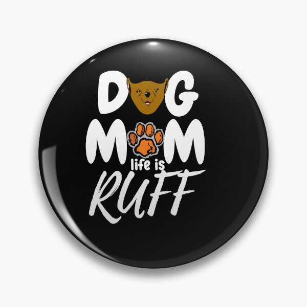 Item preview, dog mum ruff | dog mom life is ruff| designed and sold by mauryaart563.